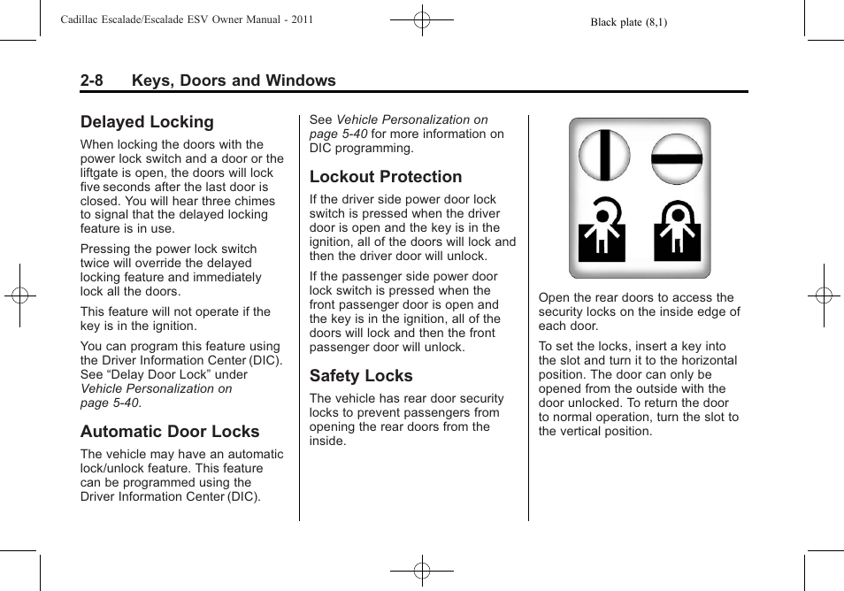 Delayed locking, Automatic door locks, Lockout protection | Safety locks | Cadillac 2011 Escalade ESV User Manual | Page 40 / 558