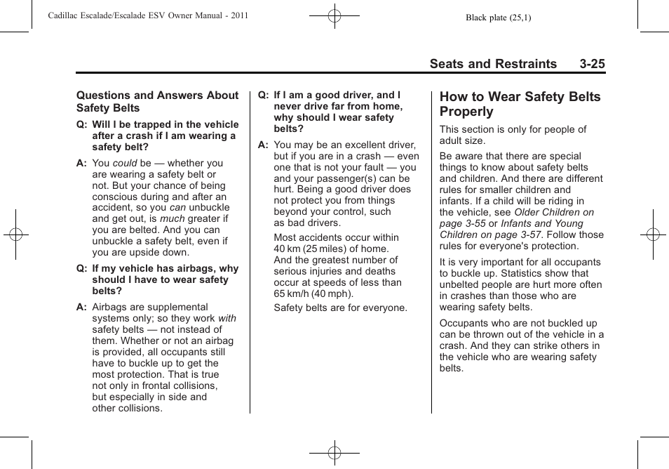 How to wear safety belts properly, How to wear safety belts, Properly -25 | Seats and restraints 3-25 | Cadillac 2011 Escalade ESV User Manual | Page 81 / 558