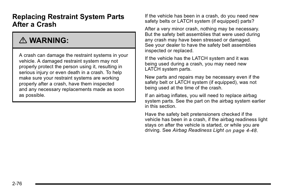 Replacing restraint system parts after a crash, Replacing restraint system parts, After a crash -76 | Warning | Cadillac 2010 DTS User Manual | Page 108 / 486