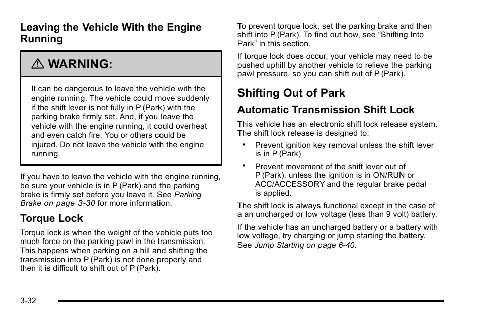 Shifting out of park, Shifting out of park -32, Warning | Leaving the vehicle with the engine running, Torque lock, Automatic transmission shift lock | Cadillac 2010 DTS User Manual | Page 140 / 486