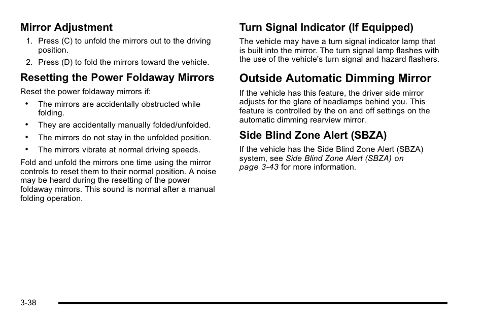 Outside automatic dimming mirror, Outside automatic dimming mirror -38, Mirror adjustment | Resetting the power foldaway mirrors, Turn signal indicator (if equipped), Side blind zone alert (sbza) | Cadillac 2010 DTS User Manual | Page 146 / 486
