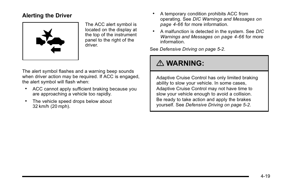 Warning, Alerting the driver | Cadillac 2010 DTS User Manual | Page 185 / 486