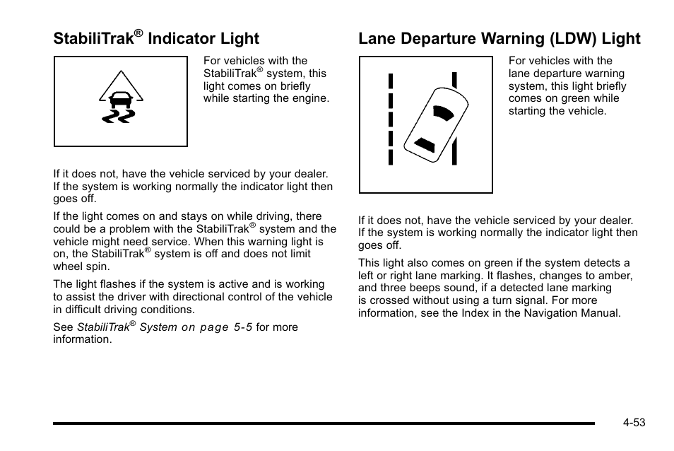 Stabilitrak® indicator light, Lane departure warning (ldw) light, Stabilitrak | Indicator light -53, Lane departure warning (ldw) light -53, Indicator light | Cadillac 2010 DTS User Manual | Page 219 / 486