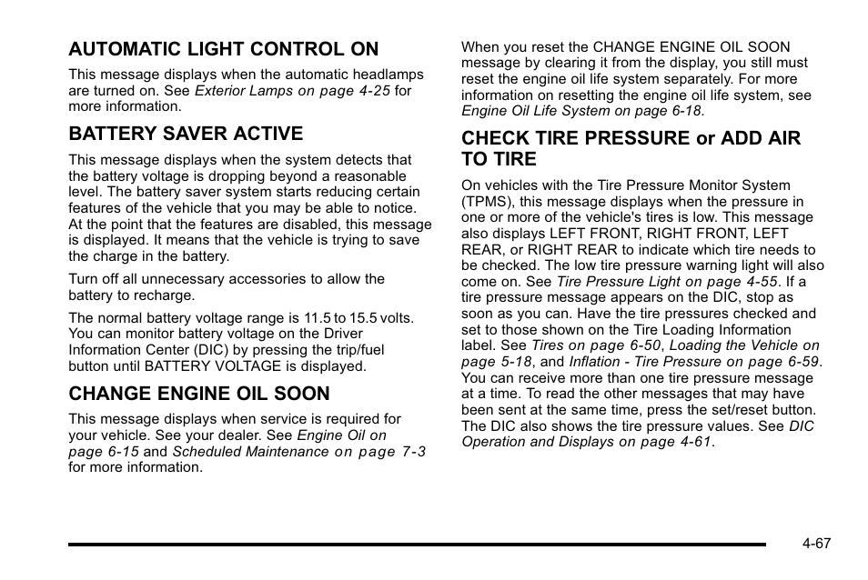 Automatic light control on, Battery saver active, Change engine oil soon | Check tire pressure or add air to tire | Cadillac 2010 DTS User Manual | Page 233 / 486