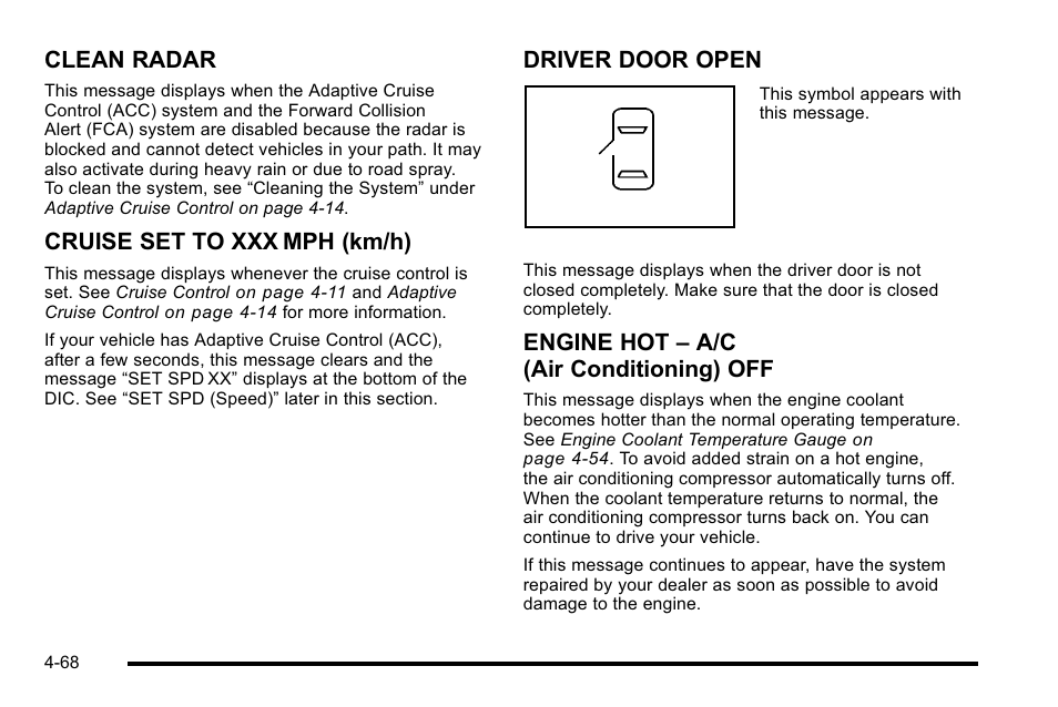 Clean radar, Cruise set to xxx mph (km/h), Driver door open | Engine hot – a/c (air conditioning) off | Cadillac 2010 DTS User Manual | Page 234 / 486