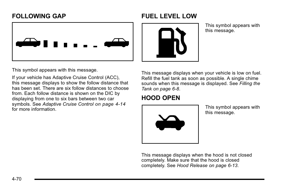 Following gap, Fuel level low, Hood open | Cadillac 2010 DTS User Manual | Page 236 / 486