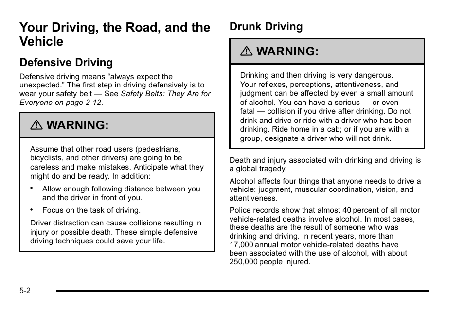 Your driving, the road, and the vehicle, Defensive driving, Drunk driving | The road, and the vehicle -2, Your driving, the road, and the vehicle -2, Defensive driving -2 drunk driving -2, Warning | Cadillac 2010 DTS User Manual | Page 290 / 486