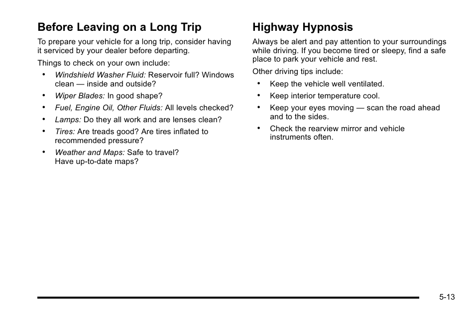 Before leaving on a long trip, Highway hypnosis | Cadillac 2010 DTS User Manual | Page 301 / 486
