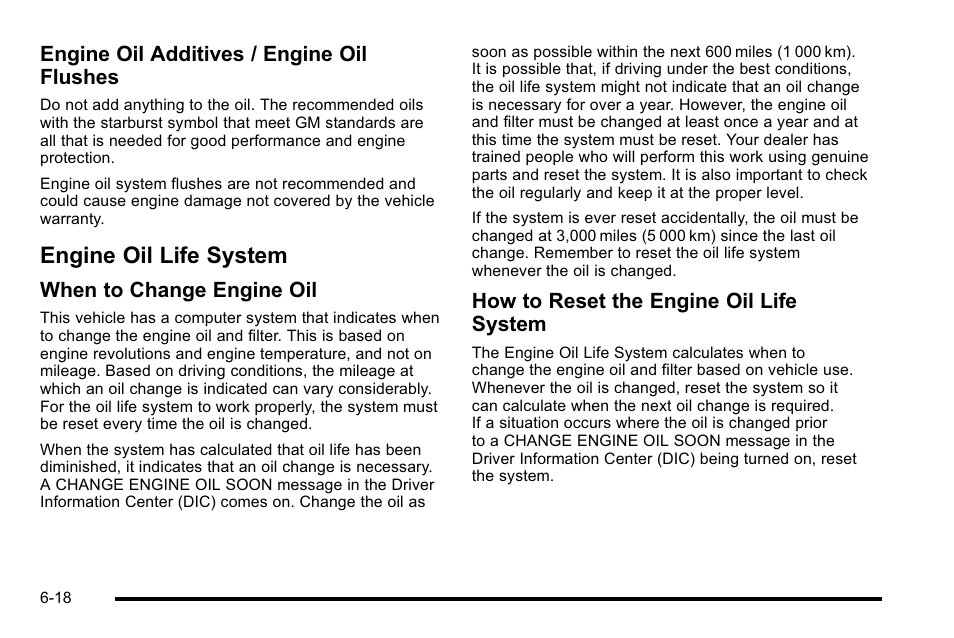 Engine oil life system, Engine oil life system -18, Engine oil additives / engine oil flushes | When to change engine oil, How to reset the engine oil life system | Cadillac 2010 DTS User Manual | Page 338 / 486