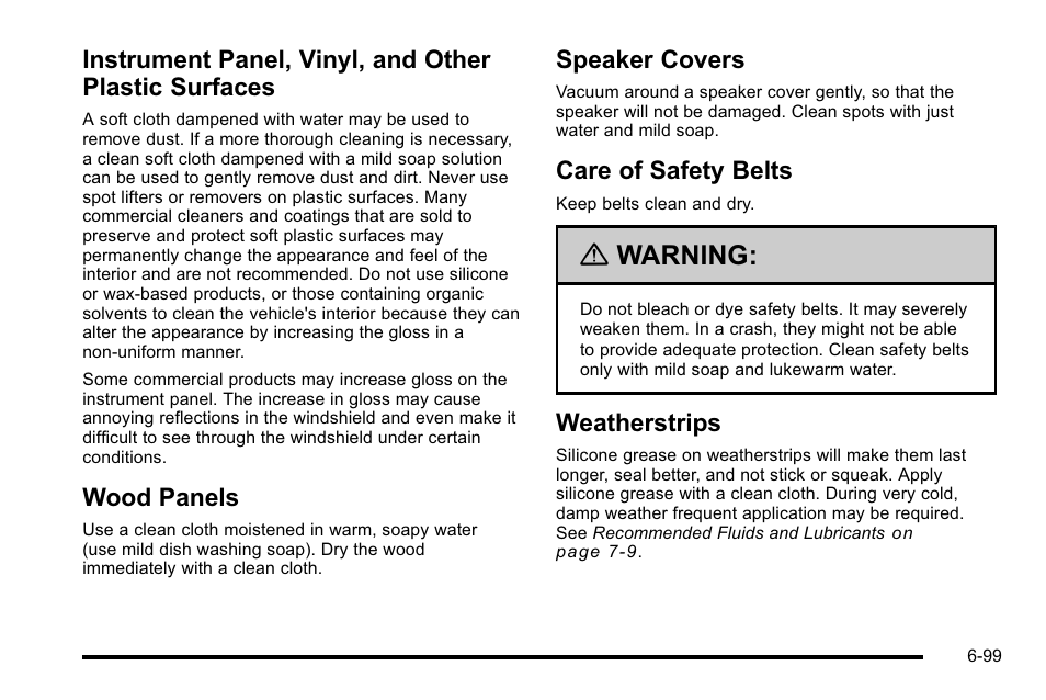 Wood panels, Speaker covers, Care of safety belts | Weatherstrips, Instrument panel, vinyl, and, Other plastic surfaces -99, Warning | Cadillac 2010 DTS User Manual | Page 419 / 486