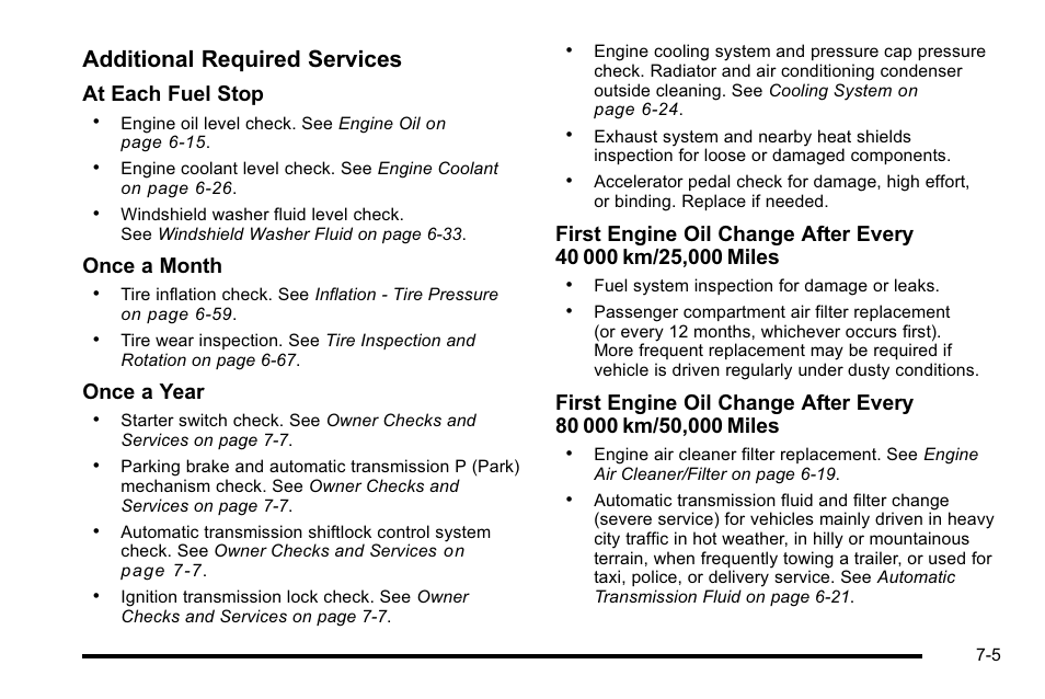 Additional required services, At each fuel stop, Once a month | Once a year | Cadillac 2010 DTS User Manual | Page 439 / 486
