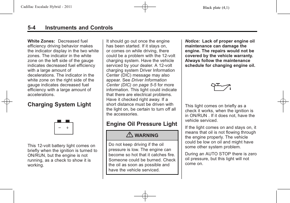 Charging system light, Engine oil pressure light | Cadillac 2011 Escalade Hybrid User Manual | Page 18 / 94