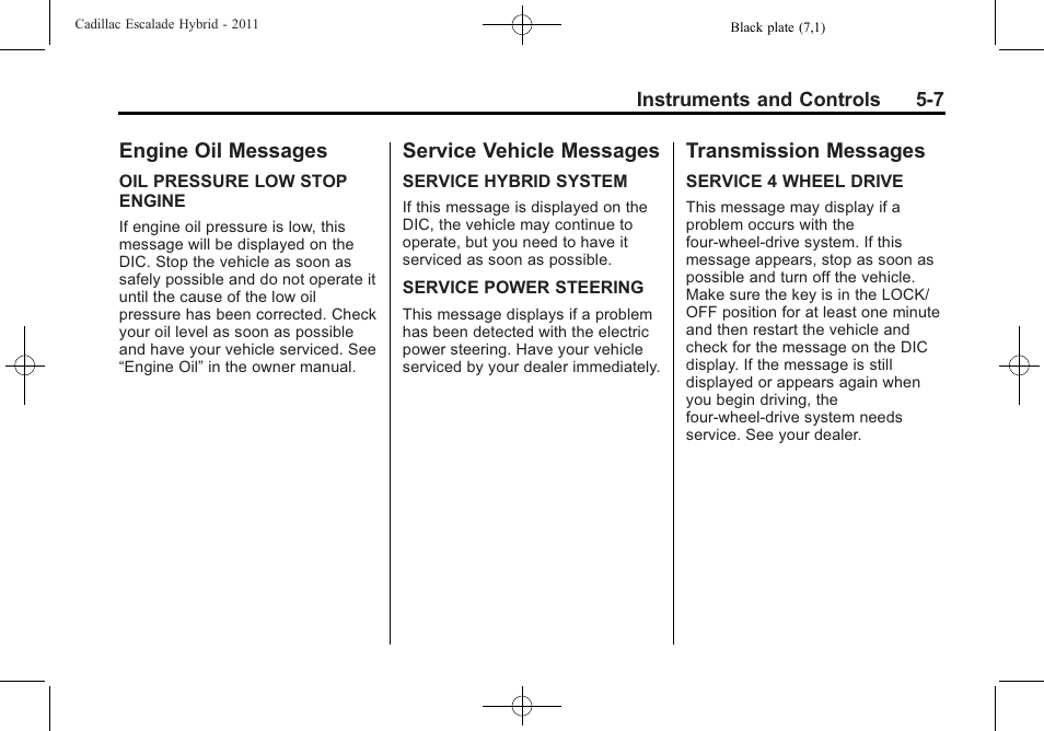 Engine oil messages, Service vehicle messages, Transmission messages | Cadillac 2011 Escalade Hybrid User Manual | Page 21 / 94