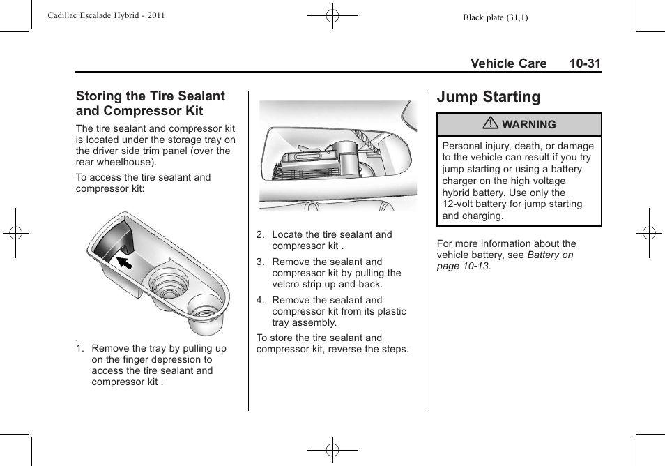 Storing the tire sealant and compressor kit, Jump starting, Jump starting -31 | Storing the tire sealant and, Compressor kit -31 | Cadillac 2011 Escalade Hybrid User Manual | Page 75 / 94