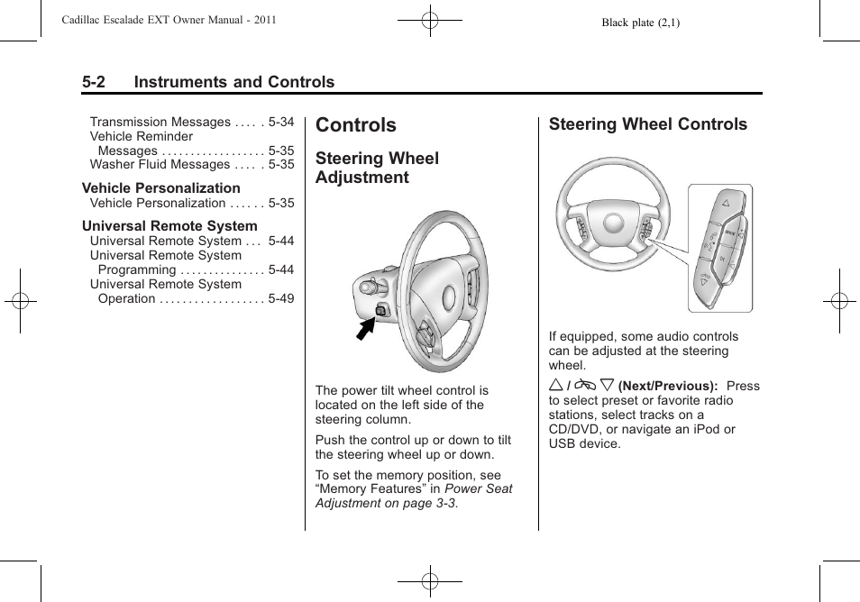 Controls, Steering wheel adjustment, Steering wheel controls | Steering wheel controls on | Cadillac 2011 Escalade EXT User Manual | Page 132 / 508