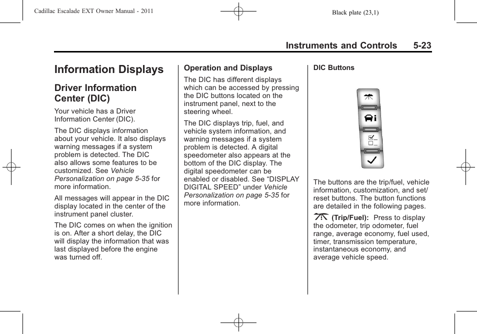 Information displays, Driver information center (dic), Starting | Driver information, Center (dic) -23 | Cadillac 2011 Escalade EXT User Manual | Page 153 / 508