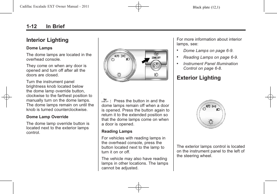 Interior lighting, Exterior lighting, Interior lighting -12 exterior lighting -12 | 12 in brief | Cadillac 2011 Escalade EXT User Manual | Page 18 / 508