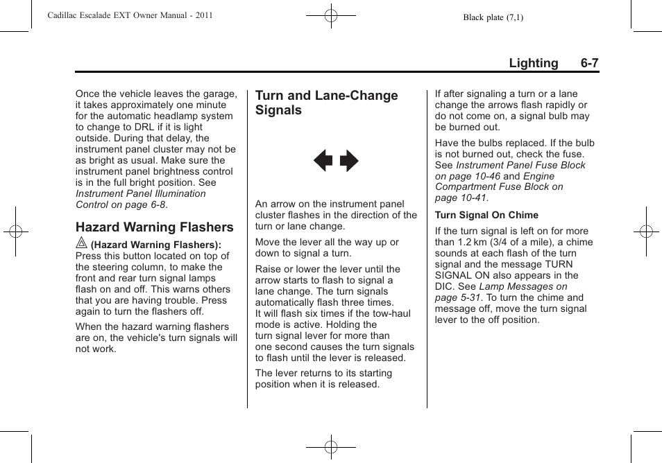 Hazard warning flashers, Turn and lane-change signals, Hazard warning flashers on | Hazard warning flashers -7 turn and lane-change, Signals -7 | Cadillac 2011 Escalade EXT User Manual | Page 187 / 508