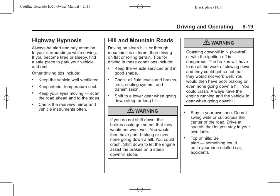 Highway hypnosis, Hill and mountain roads, Highway hypnosis -19 hill and mountain roads -19 | Driving and operating 9-19 | Cadillac 2011 Escalade EXT User Manual | Page 305 / 508