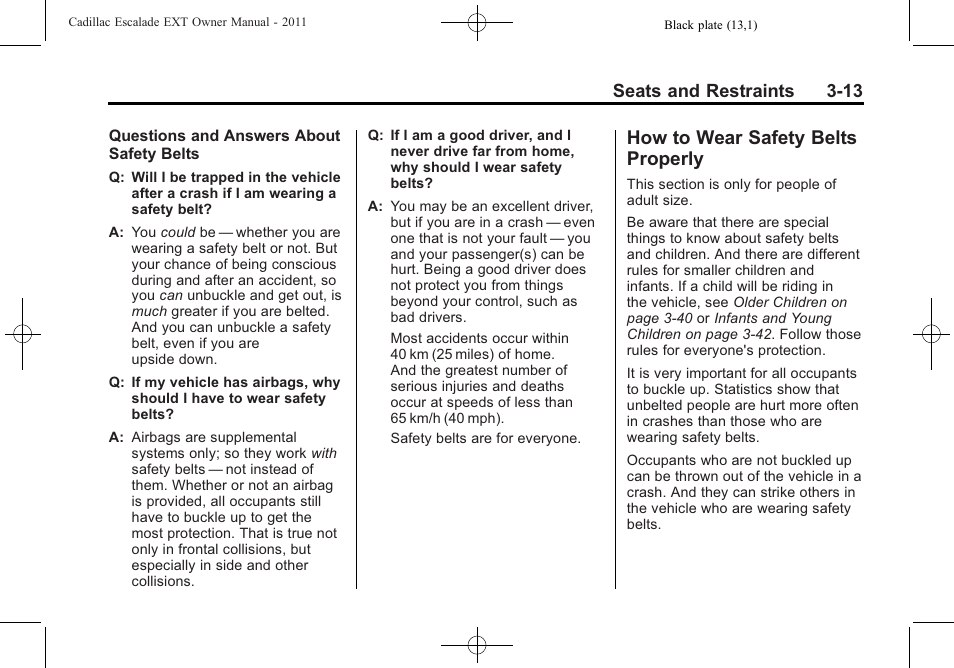 How to wear safety belts properly, How to wear safety belts, Properly -13 | Seats and restraints 3-13 | Cadillac 2011 Escalade EXT User Manual | Page 69 / 508