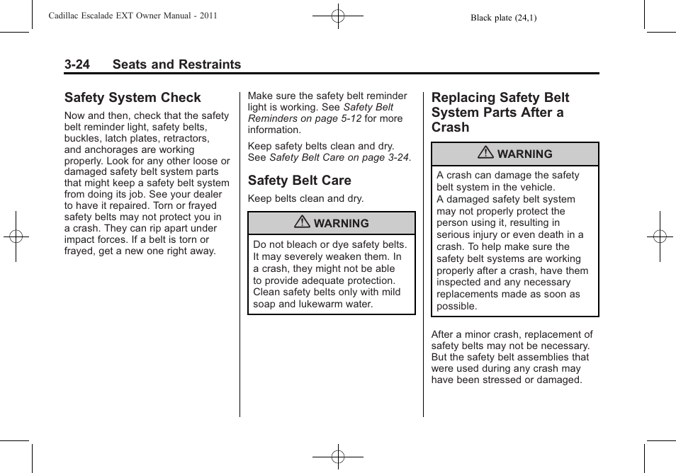 Safety system check, Safety belt care, Replacing safety belt system parts after a crash | Parts after a crash -24 | Cadillac 2011 Escalade EXT User Manual | Page 80 / 508