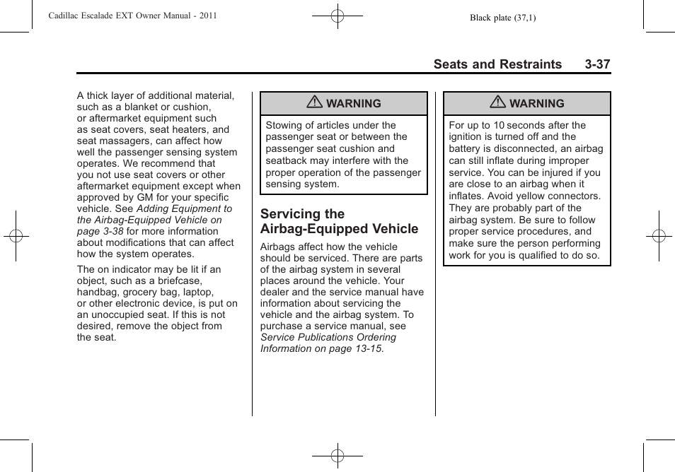 Servicing the airbag-equipped vehicle, Servicing the airbag-equipped | Cadillac 2011 Escalade EXT User Manual | Page 93 / 508