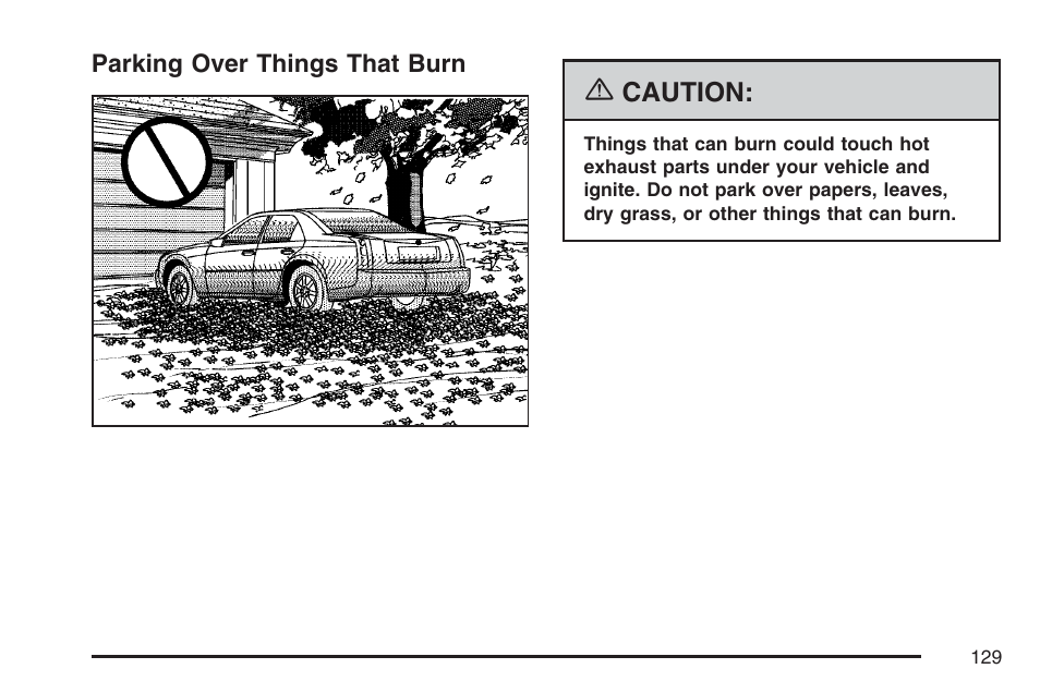 Parking over things that burn | Cadillac 2007 CTS User Manual | Page 129 / 518