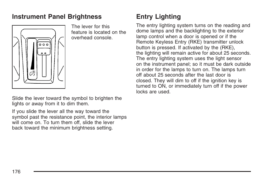 Instrument panel brightness, Entry lighting, Instrument panel brightness entry lighting | Cadillac 2007 CTS User Manual | Page 176 / 518