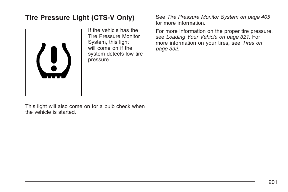 Tire pressure light (cts-v only) | Cadillac 2007 CTS User Manual | Page 201 / 518