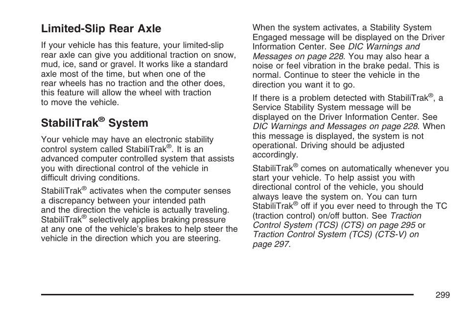 Limited-slip rear axle, Stabilitrak® system, Stabilitrak | System, Assisting you with, Limited-slip rear axle stabilitrak | Cadillac 2007 CTS User Manual | Page 299 / 518