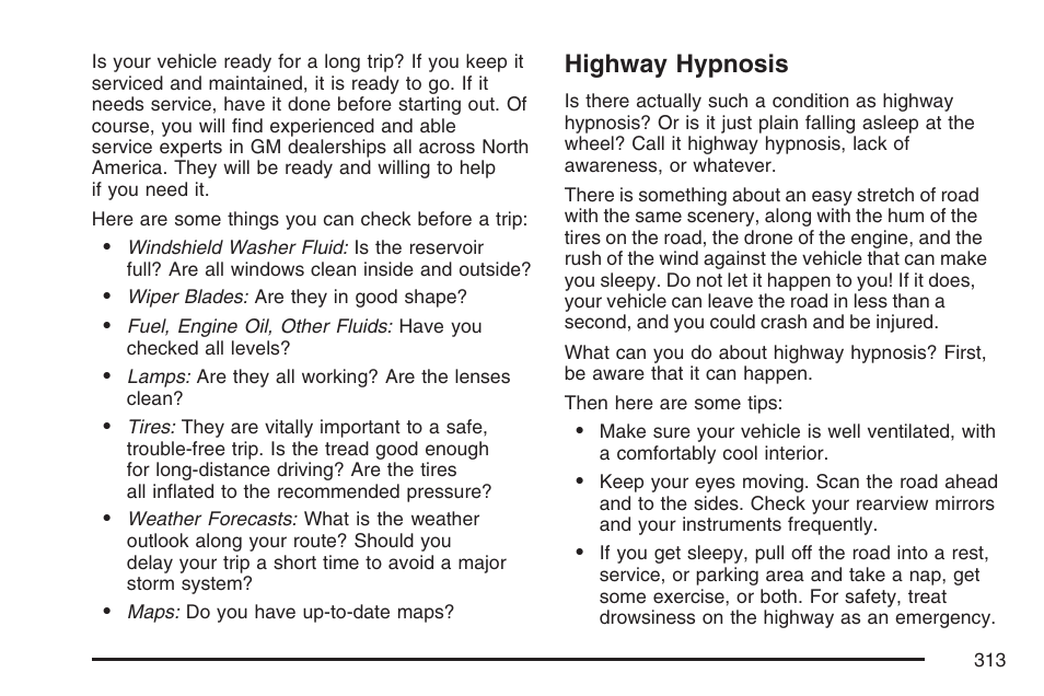 Highway hypnosis | Cadillac 2007 CTS User Manual | Page 313 / 518