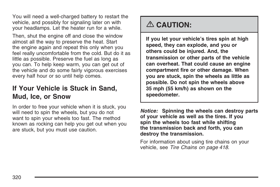 If your vehicle is stuck in sand, mud, Ice, or snow, Caution | Cadillac 2007 CTS User Manual | Page 320 / 518