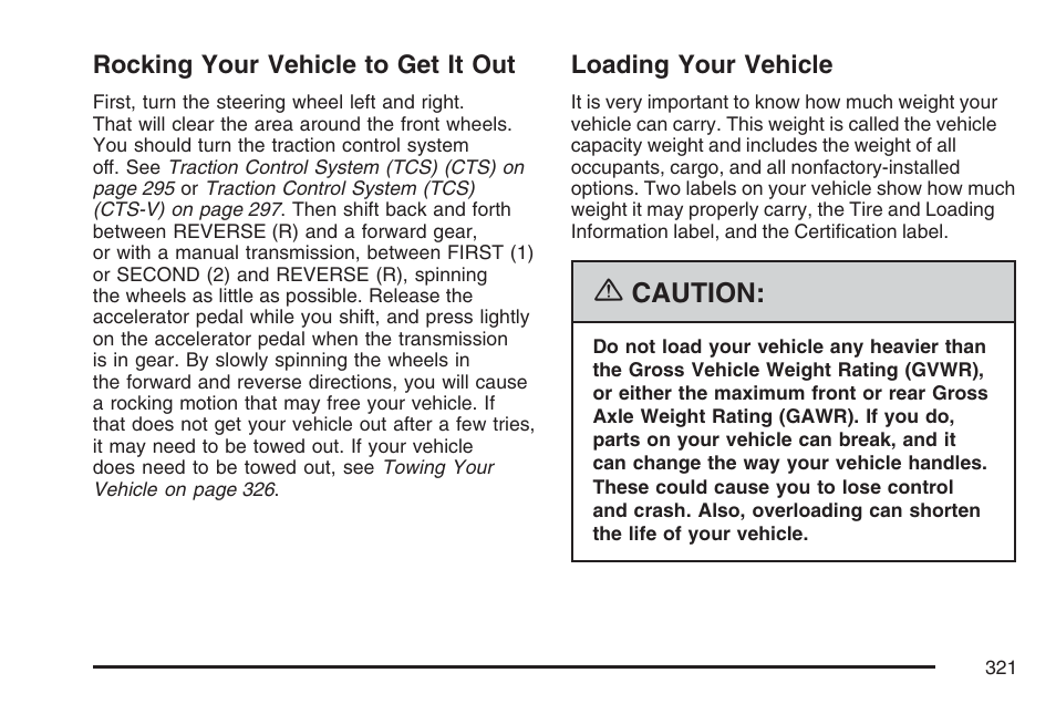 Rocking your vehicle to get it out, Loading your vehicle | Cadillac 2007 CTS User Manual | Page 321 / 518