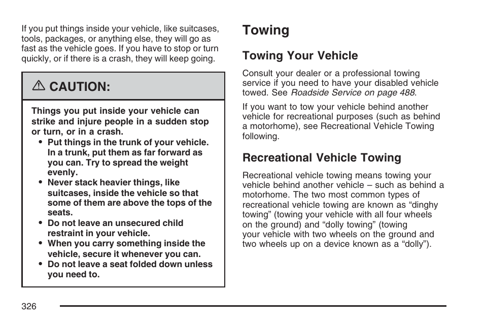 Towing, Towing your vehicle, Recreational vehicle towing | Towing your vehicle recreational vehicle towing, Caution | Cadillac 2007 CTS User Manual | Page 326 / 518