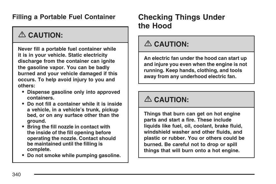 Filling a portable fuel container, Checking things under the hood | Cadillac 2007 CTS User Manual | Page 340 / 518