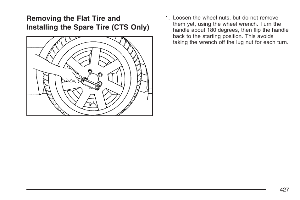 Removing the flat tire and installing the, Spare tire (cts only) | Cadillac 2007 CTS User Manual | Page 427 / 518