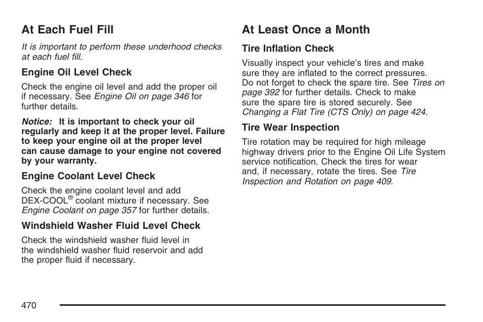 At each fuel fill, At least once a month, At each fuel fill at least once a month | Cadillac 2007 CTS User Manual | Page 470 / 518