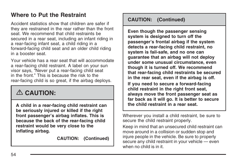 Where to put the restraint, Caution | Cadillac 2007 CTS User Manual | Page 54 / 518