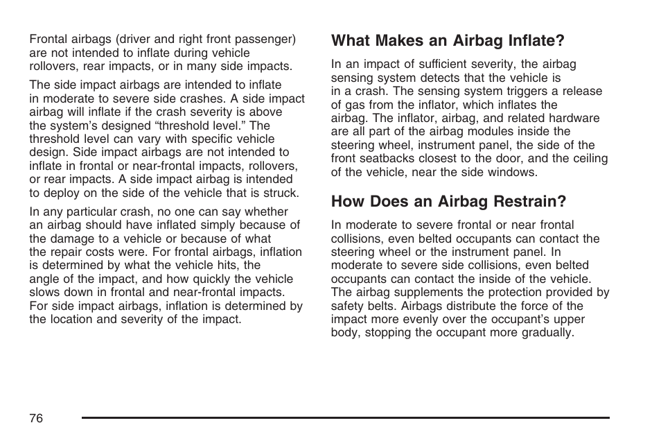 What makes an airbag inflate, How does an airbag restrain | Cadillac 2007 CTS User Manual | Page 76 / 518