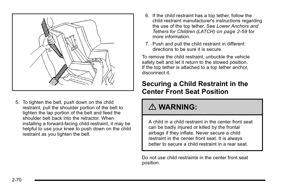 Securing a child restraint in the center front, Seat position -70, Warning | Cadillac 2010 Escalade User Manual | Page 102 / 614