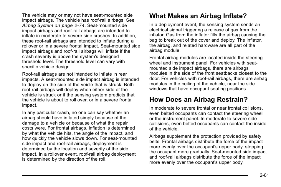 What makes an airbag inflate, How does an airbag restrain | Cadillac 2010 Escalade User Manual | Page 113 / 614