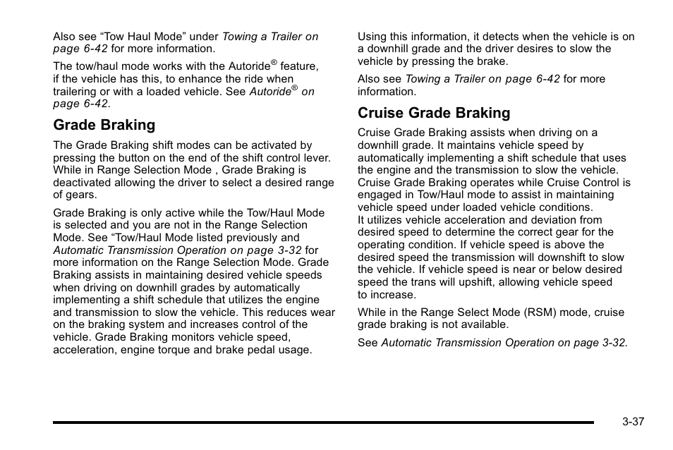 Grade braking, Cruise grade braking | Cadillac 2010 Escalade User Manual | Page 161 / 614