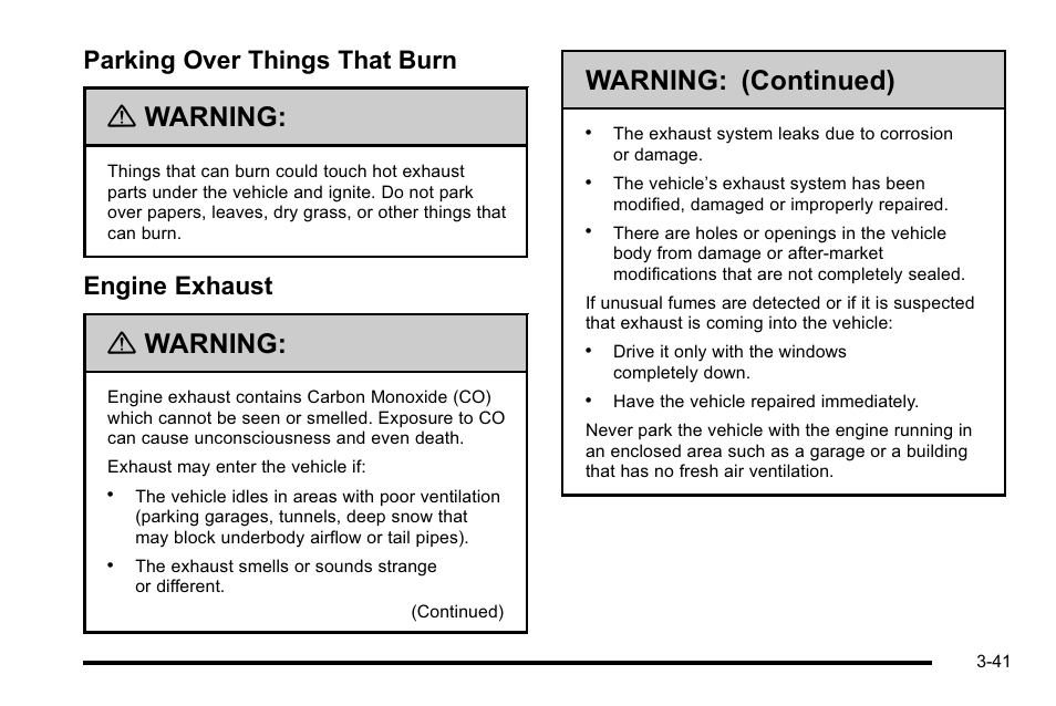 Parking over things that burn, Engine exhaust, Warning | Warning: (continued) | Cadillac 2010 Escalade User Manual | Page 165 / 614