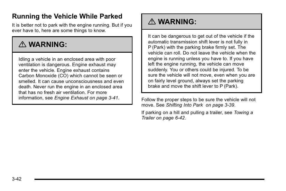 Running the vehicle while parked, Running the vehicle while parked -42, Warning | Cadillac 2010 Escalade User Manual | Page 166 / 614