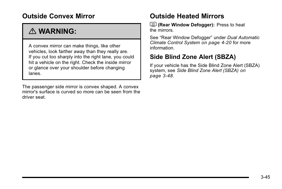 Outside convex mirror, Outside heated mirrors, Warning | Cadillac 2010 Escalade User Manual | Page 169 / 614