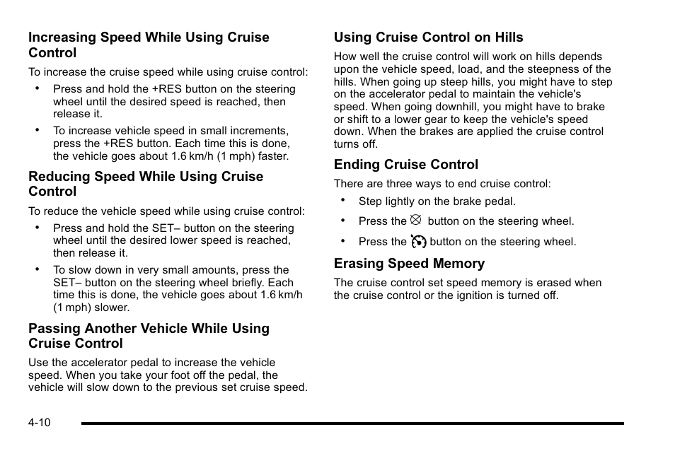 Increasing speed while using cruise control, Reducing speed while using cruise control, Passing another vehicle while using cruise control | Using cruise control on hills, Ending cruise control | Cadillac 2010 Escalade User Manual | Page 202 / 614