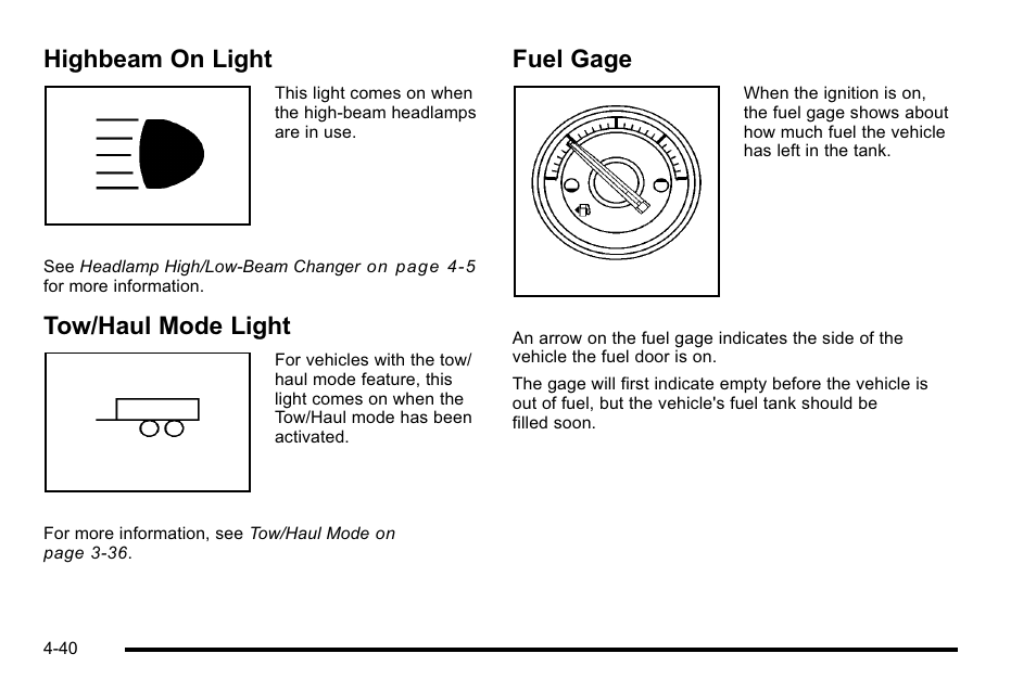 Highbeam on light, Tow/haul mode light, Fuel gage | Cadillac 2010 Escalade User Manual | Page 232 / 614