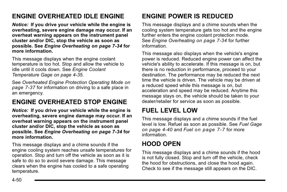 Engine overheated idle engine, Engine overheated stop engine, Engine power is reduced | Fuel level low, Hood open | Cadillac 2010 Escalade User Manual | Page 242 / 614