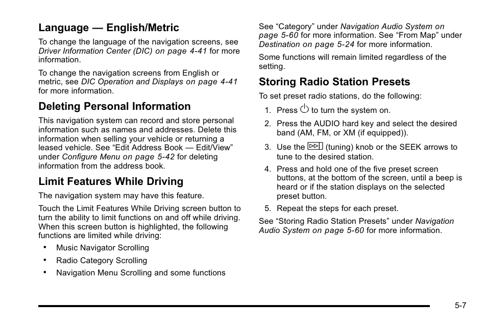 Language — english/metric, Deleting personal information, Limit features while driving | Storing radio station presets | Cadillac 2010 Escalade User Manual | Page 307 / 614