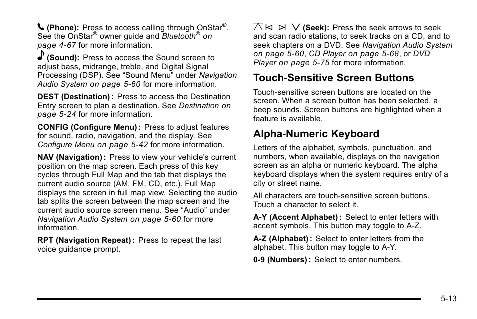 Y © ¨ z, Touch-sensitive screen buttons, Alpha-numeric keyboard | Cadillac 2010 Escalade User Manual | Page 313 / 614